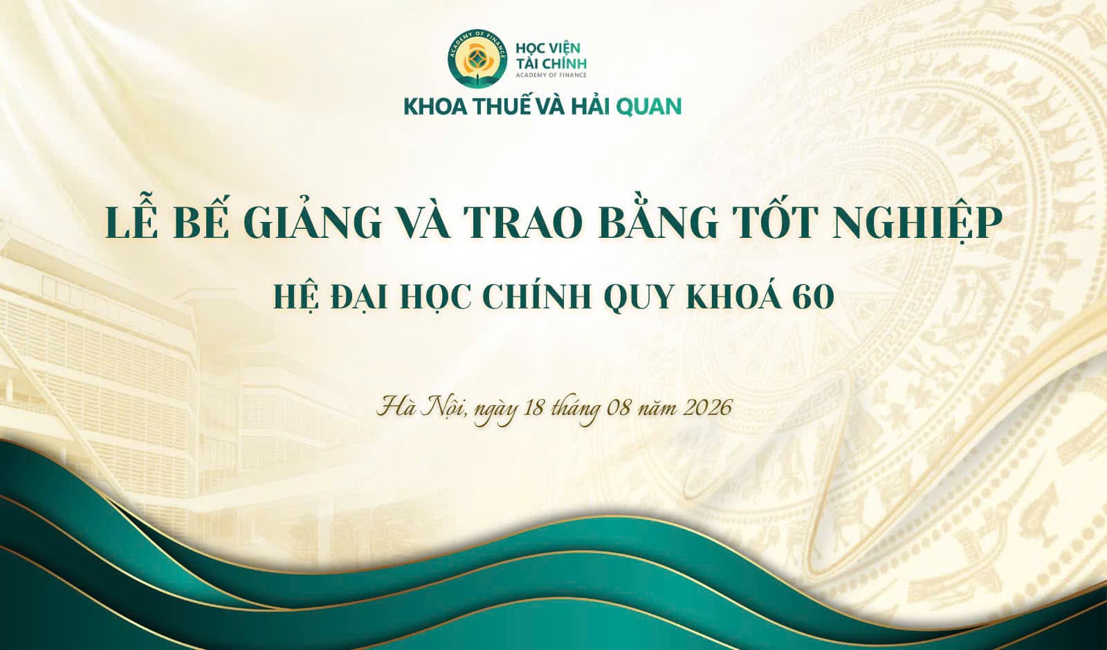 Lễ bế giảng và trao bằng tốt nghiệp cho sinh viên khóa 60 Khoa Thuế và Hải quan: Dấu ấn một chặng đường trưởng thành